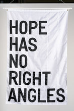 Load image into Gallery viewer, Rirkrit Tiravanija, "untitled 2019 (HOPE HAS NO RIGHT ANGLES)"