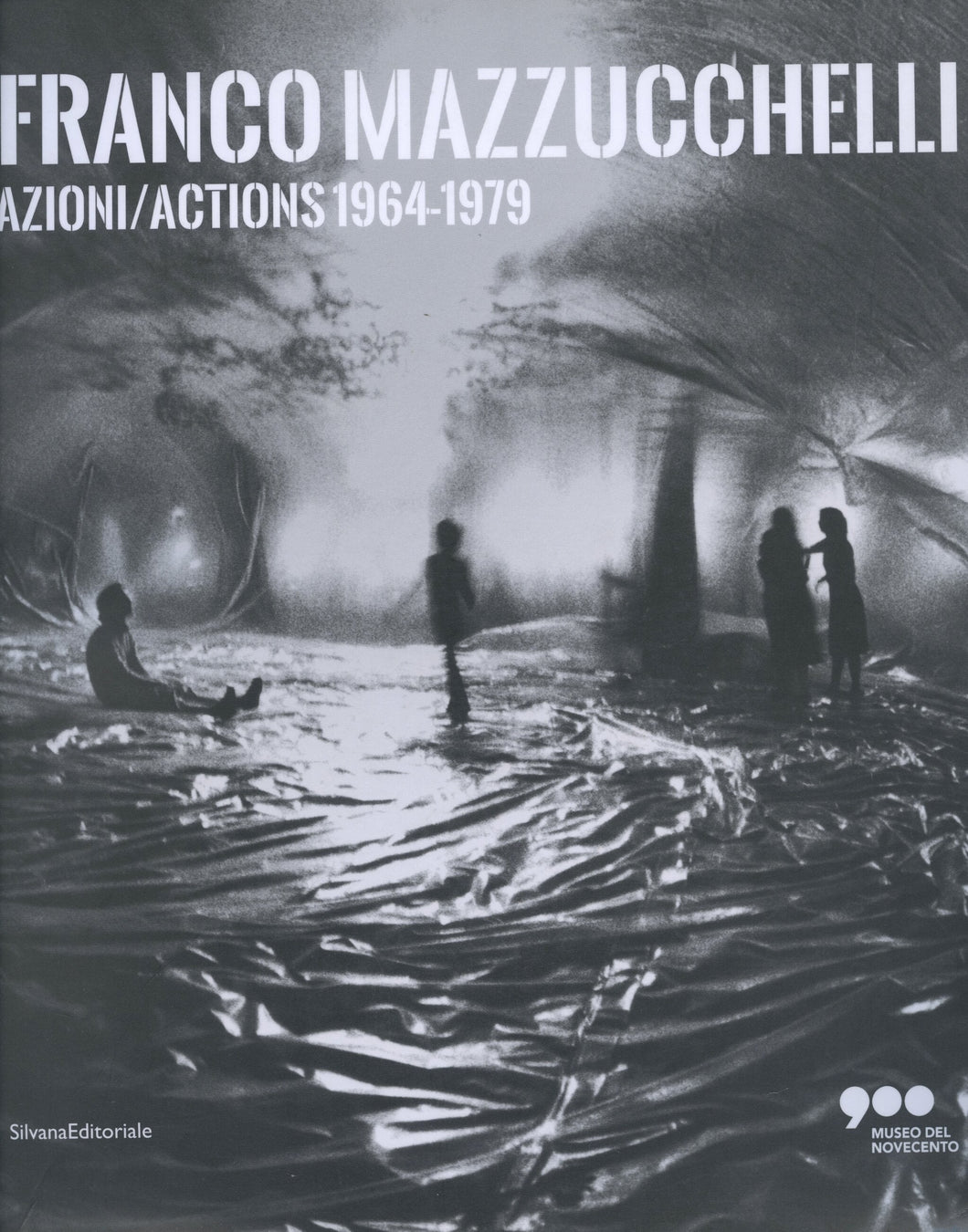 Franco Mazzucchelli: Azioni/Actions 1964-1979