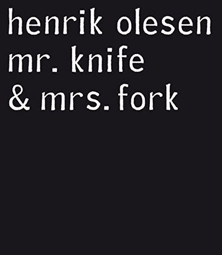 Henrik Olesen, Mr. Knife & Mrs. Fork